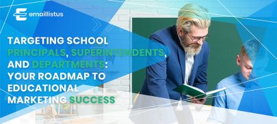 Targeting School Principals, Superintendents, and Departments: Your Roadmap to Educational Marketing Success