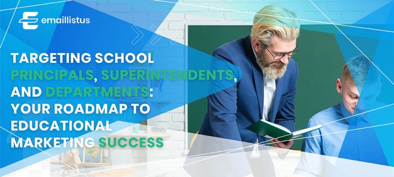 Read more about the article Targeting School Principals, Superintendents, and Departments: Your Roadmap to Educational Marketing Success