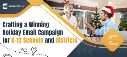 Crafting a Winning Holiday Email Campaign for K-12 Schools and Districts