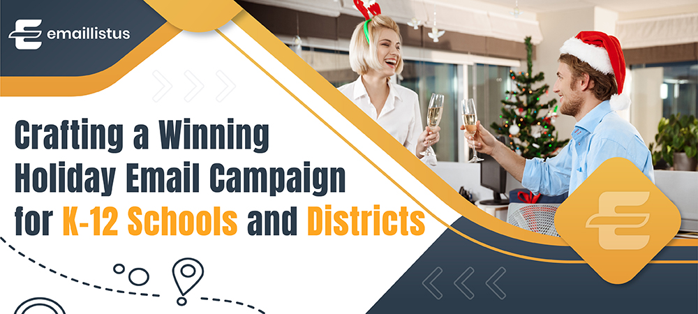 You are currently viewing Crafting a Winning Holiday Email Campaign for K-12 Schools and Districts