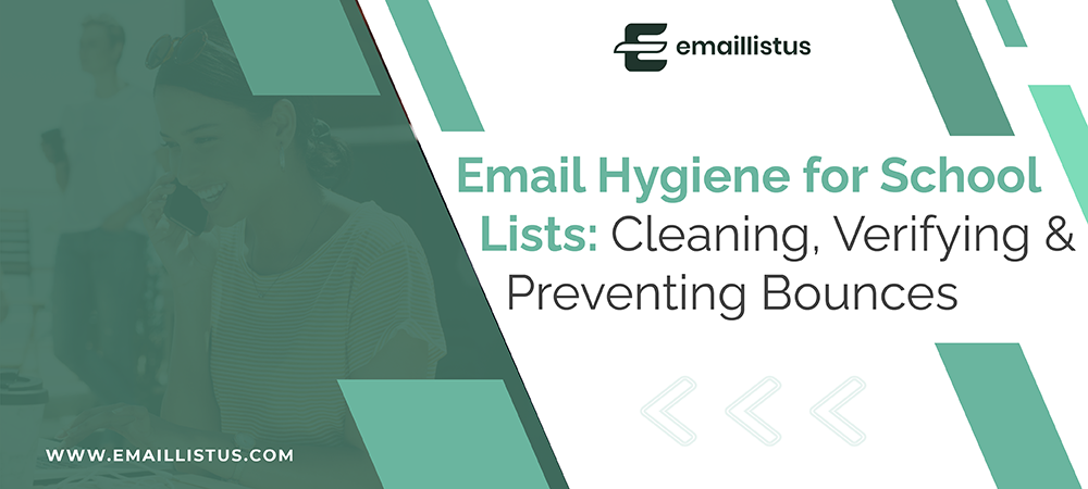 You are currently viewing Email Hygiene for School Lists: Cleaning, Verifying & Preventing Bounces