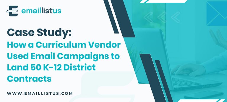 Read more about the article Case Study: How a Curriculum Vendor Used Email Campaigns to Land 50 K‑12 District Contracts