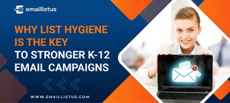 Why List Hygiene Is the Key to Stronger K-12 Email Campaigns