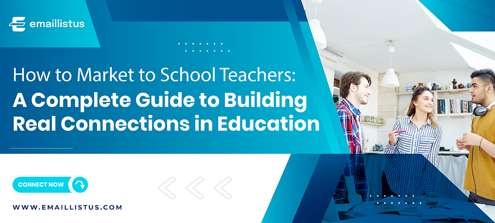 You are currently viewing How to Market to School Teachers: A Complete Guide to Building Real Connections in Education