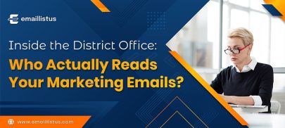 Inside the District Office: Who Actually Reads Your Marketing Emails?