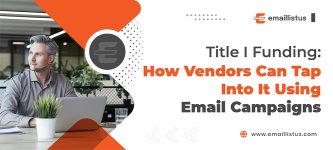 Title I Funding: How Vendors Can Tap Into It Using Email Campaigns