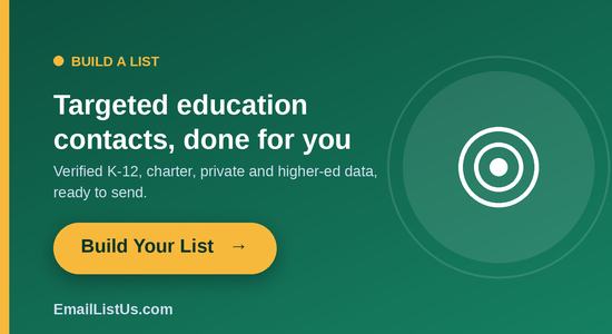 Build your verified K-12 and higher-ed email list with EmailListUs.com